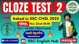 CLOZE TEST-2 ASKED IN SSC CHSL 2025 || 19th Nov (2nd shift) || For-SSC CGL, CHSL, CPO, STENO 2026...
