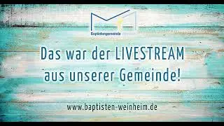 EFG Weinheim (Baptisten) - Gottesdienst
