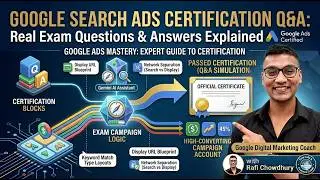 Google Search Ads Certification Q&A 2024 | Real Exam Questions & Answers Explained