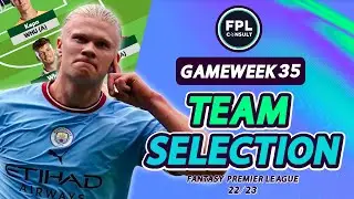 ВЫБОР КОМАНДЫ FPL GW35 &mdash; ставка на Фодена или Альвареса?
