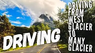 🛻 Driving from Apgar to Many Glacier Campground at Glacier National Park! 🏞️