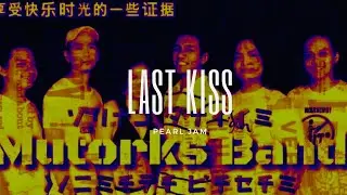 クラブクイーン: Last Kiss(MUTORKS Cover) - PEARL JAM