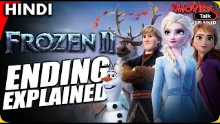 FROZEN 2 : Ending Explained In Hindi