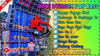 New Dynamic Pop Bass Road Show Spl || Hindi Dancing Style Humming Mix 2024-Arijit Remix