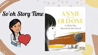 Annie and the Old One - Children's Book about Grief and Losing Someone that you Love Dearly