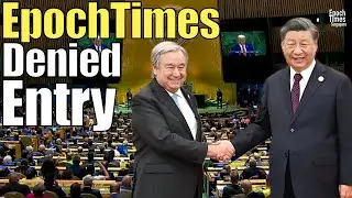 UN Denies Epoch Times Entry to UN General Assembly 2025