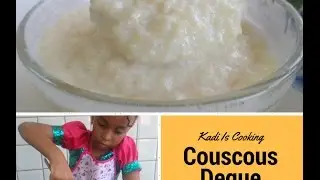 Kadi is Cooking - Couscous Degue/Thiackry (kadirecipes)
