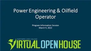 Power Engineering/ Oilfield Operator 2022 Virtual Open House Recorded Session