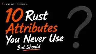 10 Rust Attributes That Will Level Up Your Code