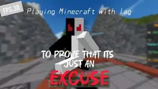 Playing Minecraft With LAG to prove that it's only AN EXCUSE 🤫🧏 ( IK some people have more thn dis)
