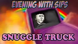 An Evening With Sips - Snuggle Truck