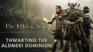 Elder Scrolls Online - Quest: Thwarting The Aldmeri Dominion