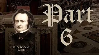 The Works of the Rev. D. W. Cahill | Catholic Catechisms Defending Creation - Part 6