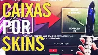 TROQUE SUAS CAIXAS POR SKINS!