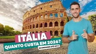 Quanco custa viajar à ITÁLIA em 2026? Todos os preços, custos e como economizar!