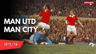 Man United 0-1 Man City (1973/74) | Law's Iconic Backheel