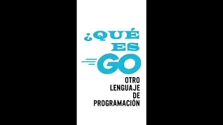 Go, el lenguaje de programaci&oacute;n de Google #shorts