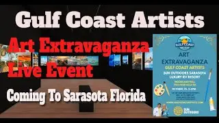 Gulf Coast Artists Art Extravaganza Live Event Coming To Sarasota Florida In The Fall
