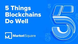 5 Things Blockchains Do Well | Blockchain Features | Blockchain Use Cases
