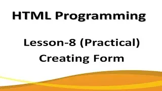 How to Create Forms in HTML using notepad?