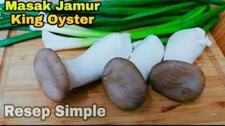 TUMIS KING OYSTER MUSHROOM | cece mudah sekali buatnya