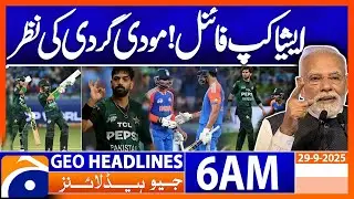 Asia Cup Final : Pak vs India : Failure of Modi government | Geo News 6AM Headlines | 29 Sep