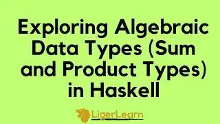 Exploring Algebraic Data Types in Haskell