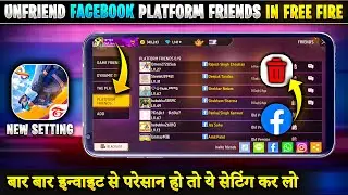 How To Unfriend Facebook Platform Friends In Free Fire | Free Fire Platform Friends Ko Delete Kare