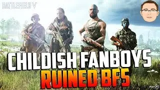Battlefield 5 Fanboys are the Reason BF5 Sucks!