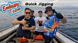 QUICK JIGGING with PHILIPPINE EMBASSY TEAM