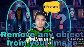 Remove any object from your image |2020 latest video by Zha Aaditya and Aj series