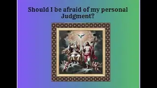 Dec 31 Wed - Should I be afraid of my personal Judgment?