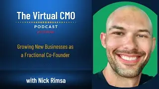 Growing New Businesses as a Fractional Co-Founder with Nick Rimsa