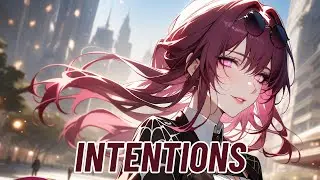 Nightcore - Intentions (Mosaic)