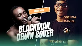  BLACKMAIL BY BRYMO | DRUM COVER | Gbenga Daniel 
