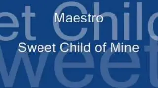 Maestro - Sweet Child of Mine