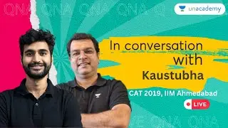 Toppers Conversations - Last Mile Strategy by CAT 2019 Topper Kaustabh | IIM Ahmedabad | CAT 2022