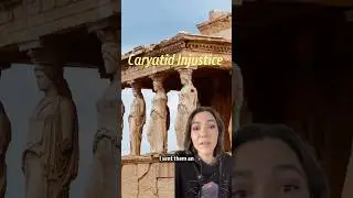 Caryatid Injustice (British Museum Replies) 🙄