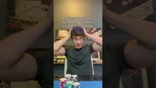 The Guy Who Knows Everything About Poker Except for How To Play!