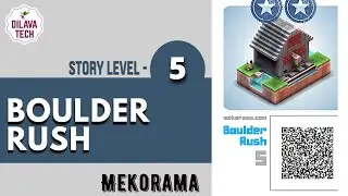 Mekorama - Story Level 5, BOULDER RISH, Full Walkthrough, Gameplay, Dilava Tech