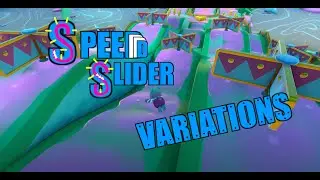 SPEED SLIDER VARIATIONS