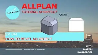 ALLPLAN Tutorial ShortCut 041: How to bevel an object, phase at an object free beginner BIM