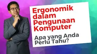 Ergonomik dalam Pengunaan Komputer dan Gangguan Trauma Longgokan (Cumulative Trauma Disorders, CTDs)