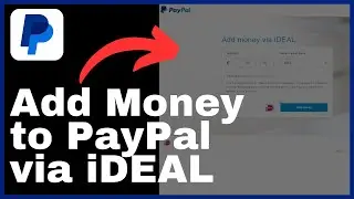 How to Add Money to PayPal via iDeal