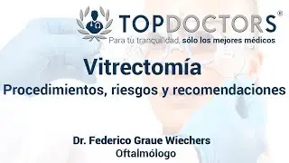 Vitrectomy: Procedure, risks and recommendations