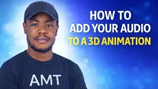 How To Add Your Audio To A 3D Animation