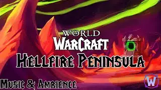 World of Warcraft - Hellfire Peninsula Soundtrack - Music & Ambience