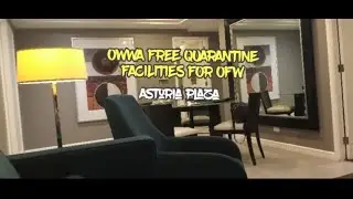 OWWA Free Quarantine Facilities for OFW - Astoria Plaza Room Tour