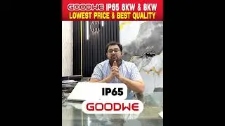 GoodWe IP65 6kW & 8kW Hybrid Inverter | Lowest Price & Best Quality