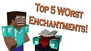 Top 5 Worst Minecraft Enchantments